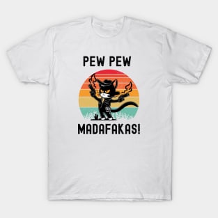 Pew Pew Madafakas T-Shirt